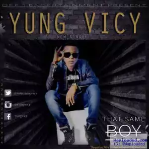 Yung Vicy - That Same Boy